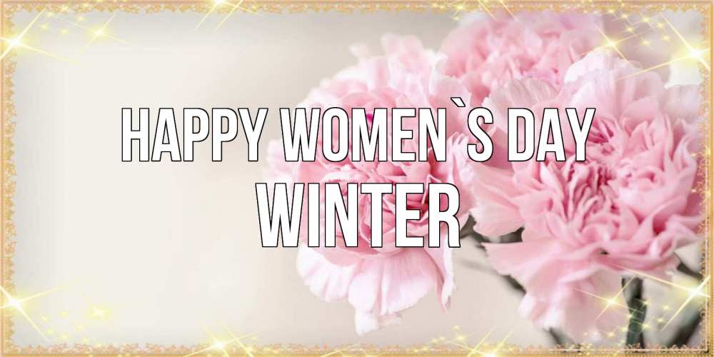 Greetings card с именем, Winter happy women`s day открытка с розовыми цветами в рамочке с подписью на 8 марта Greetings with text for free download 